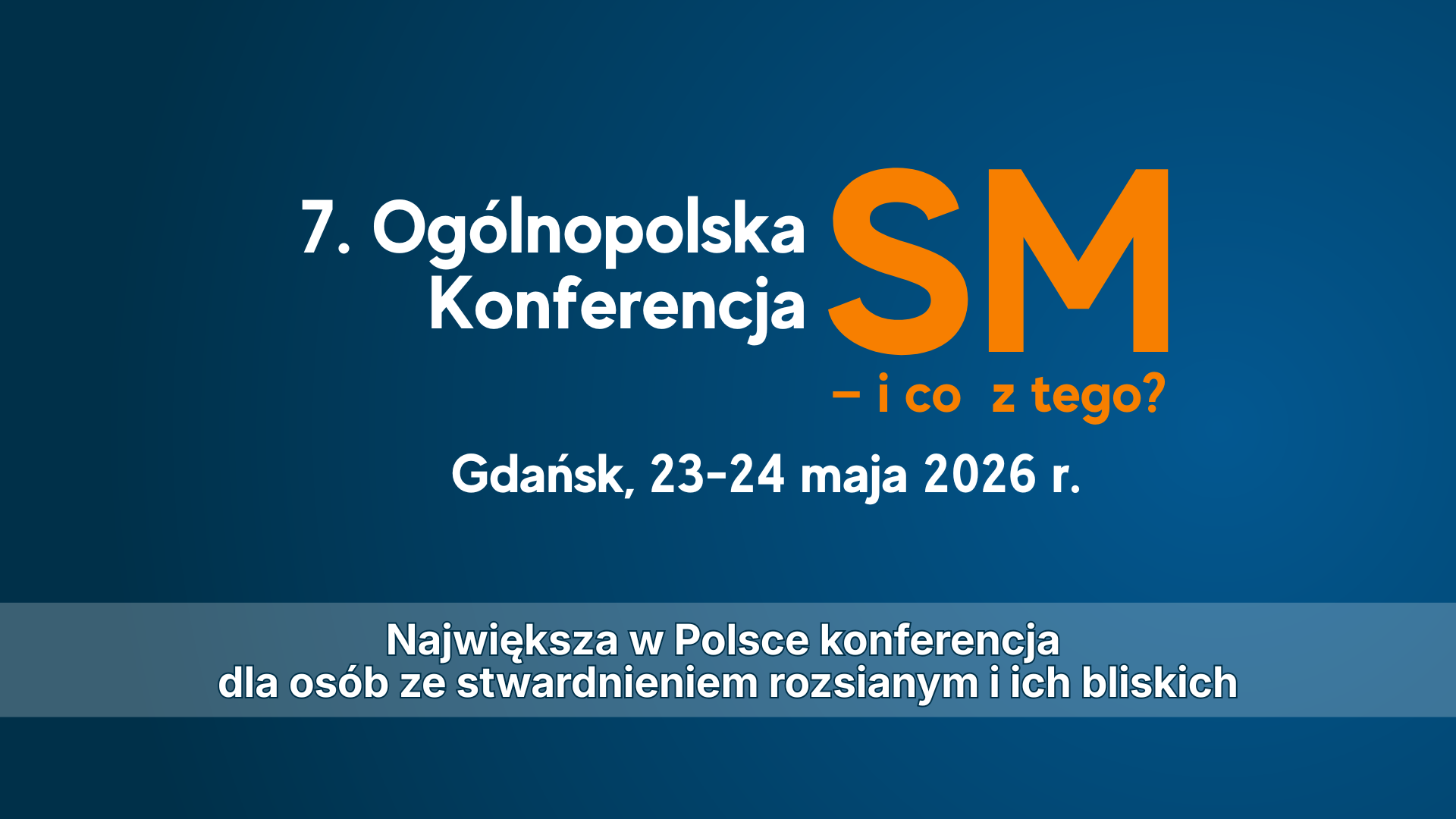 Konferencja "SM i co z tego?" (7. edycja), część pacjencka