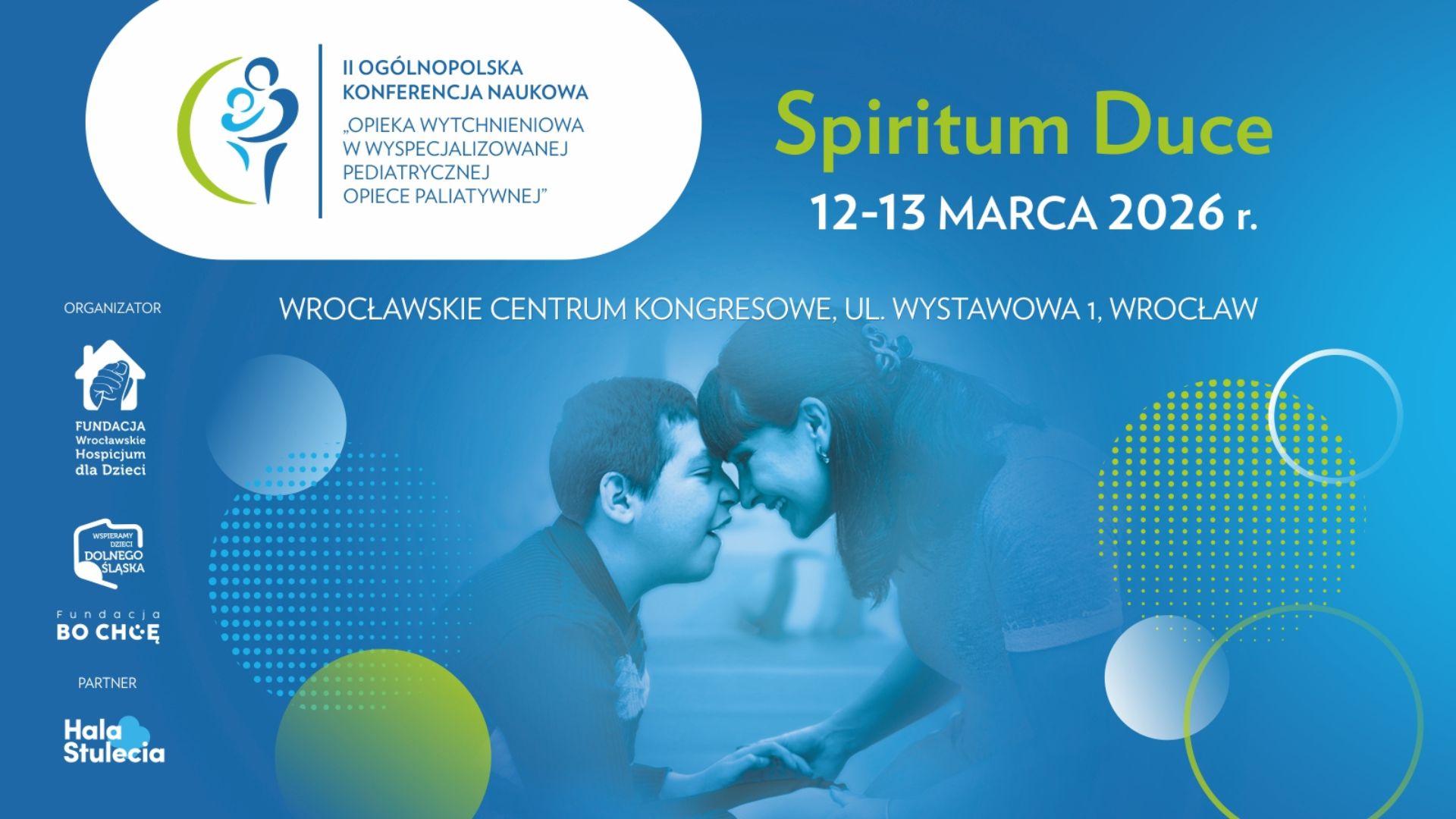 II Ogólnopolska Konferencję Naukowa ”Opieka Wytchnieniowa w Wyspecjalizowanej Pediatrycznej Opiece Paliatywnej” – Spiritum Duce