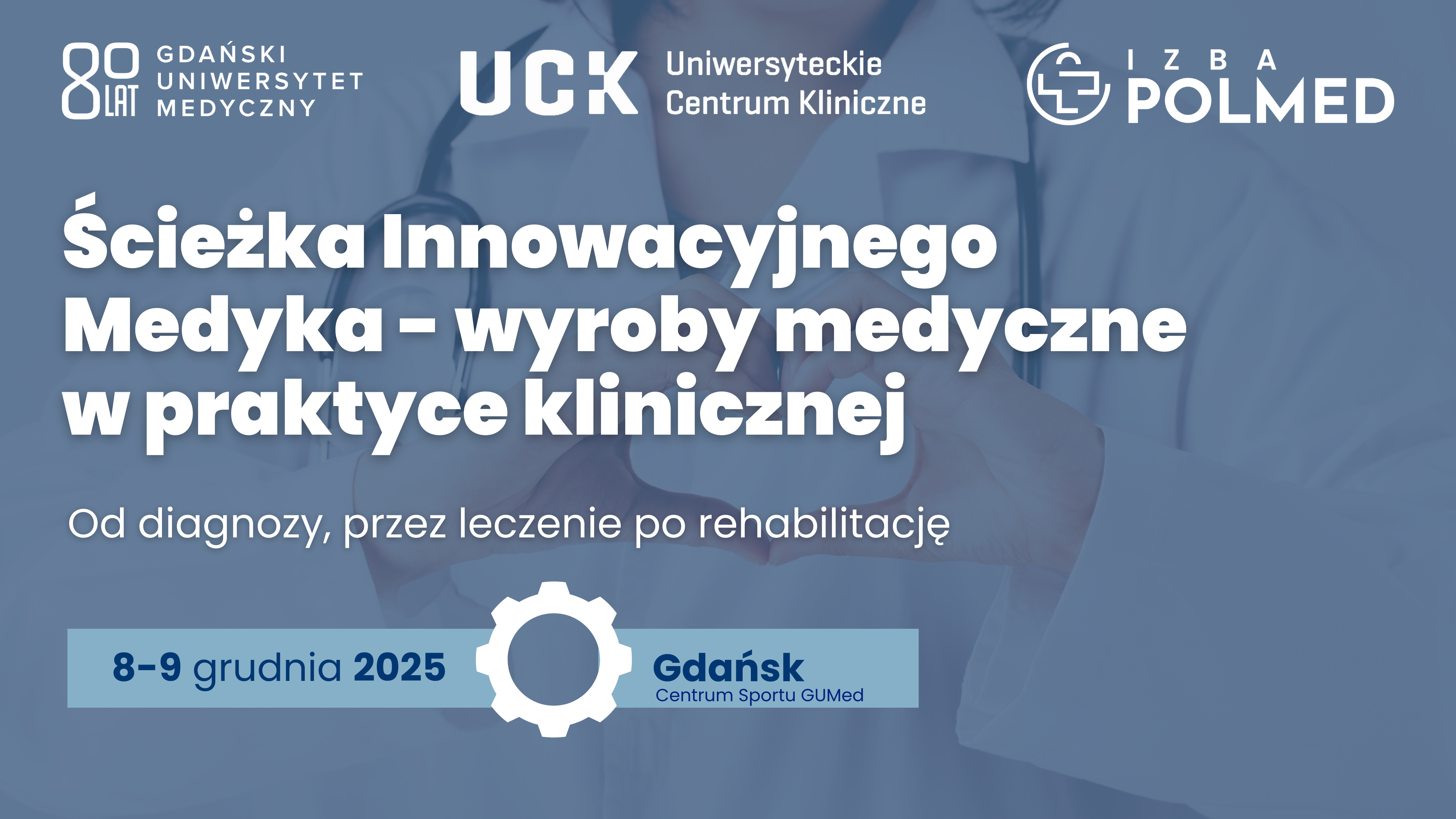 Ścieżka Innowacyjnego Medyka - wyroby medyczne w praktyce klinicznej