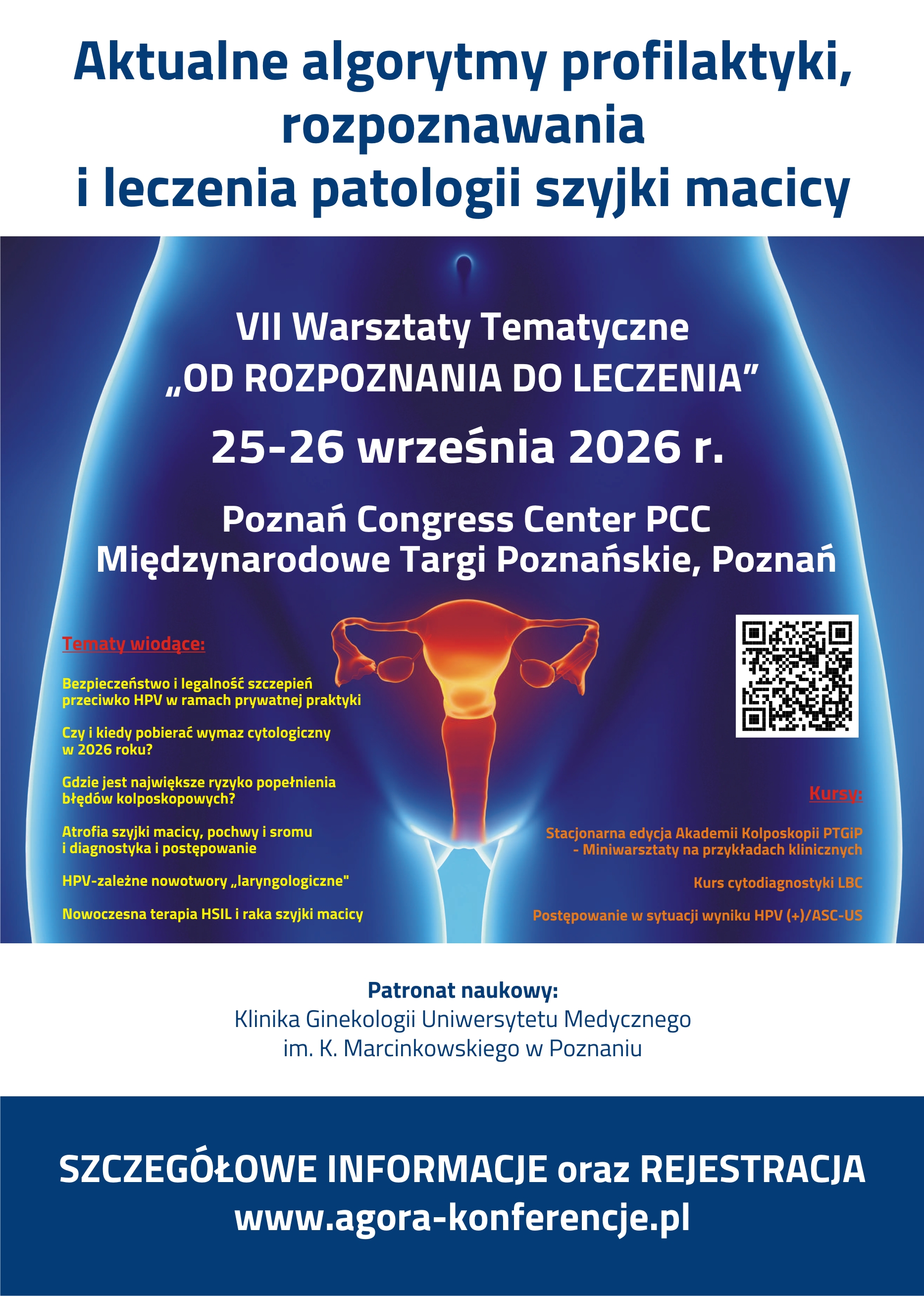 Aktualne algorytmy profilaktyki, rozpoznawania i leczenia patologii szyjki macicy   VII Warsztaty Tematyczne    „Od rozpoznania do leczenia”