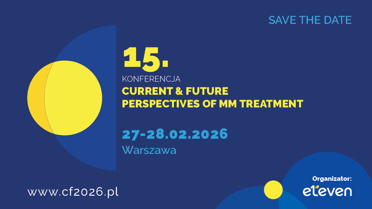15. Konferencja CURRENT & FUTURE PERSPECTIVES OF MM TREATMENT