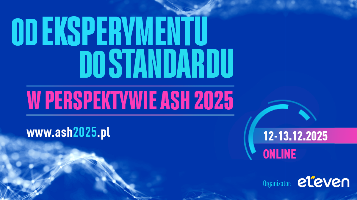 Od Eksperymentu do Standardu w Perspektywie ASH 2025