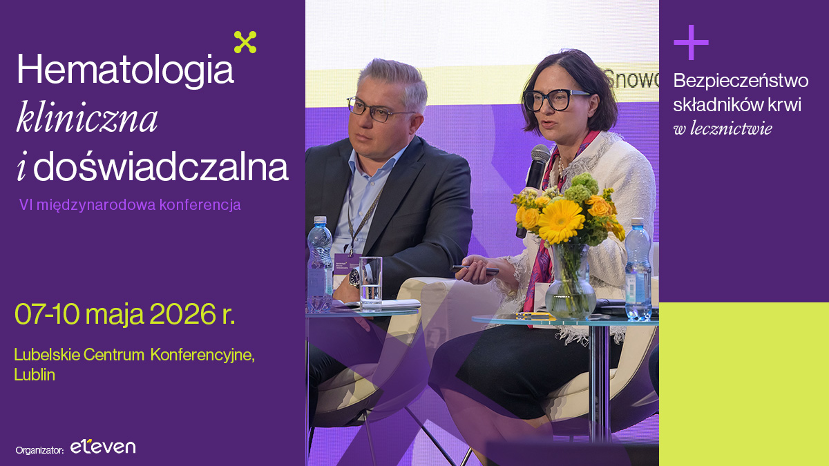 VI Międzynarodowa Konferencja "Hematologia kliniczna i doświadczalna"