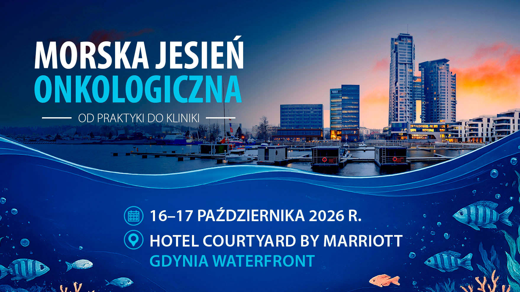 Morska Jesień Onkologiczna "Od praktyki do kliniki"