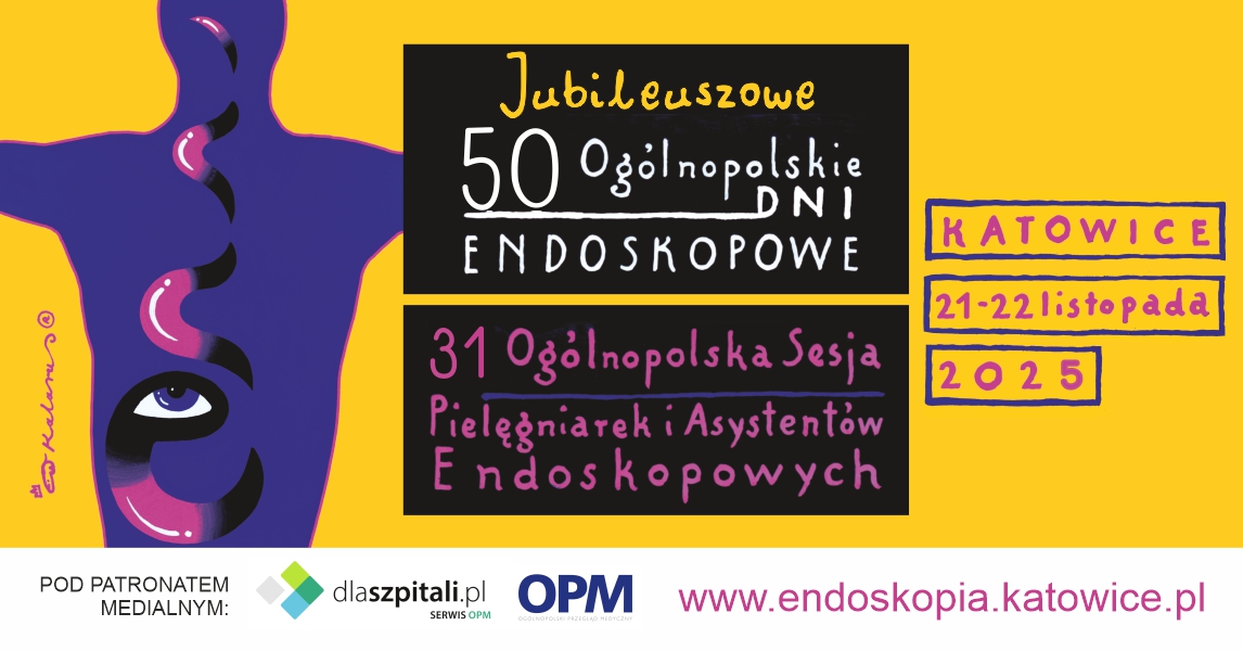 50. Ogólnopolskie Dni Endoskopowe i 31. Ogólnopolska Sesja Pielęgniarek i Asystentów Endoskopowych