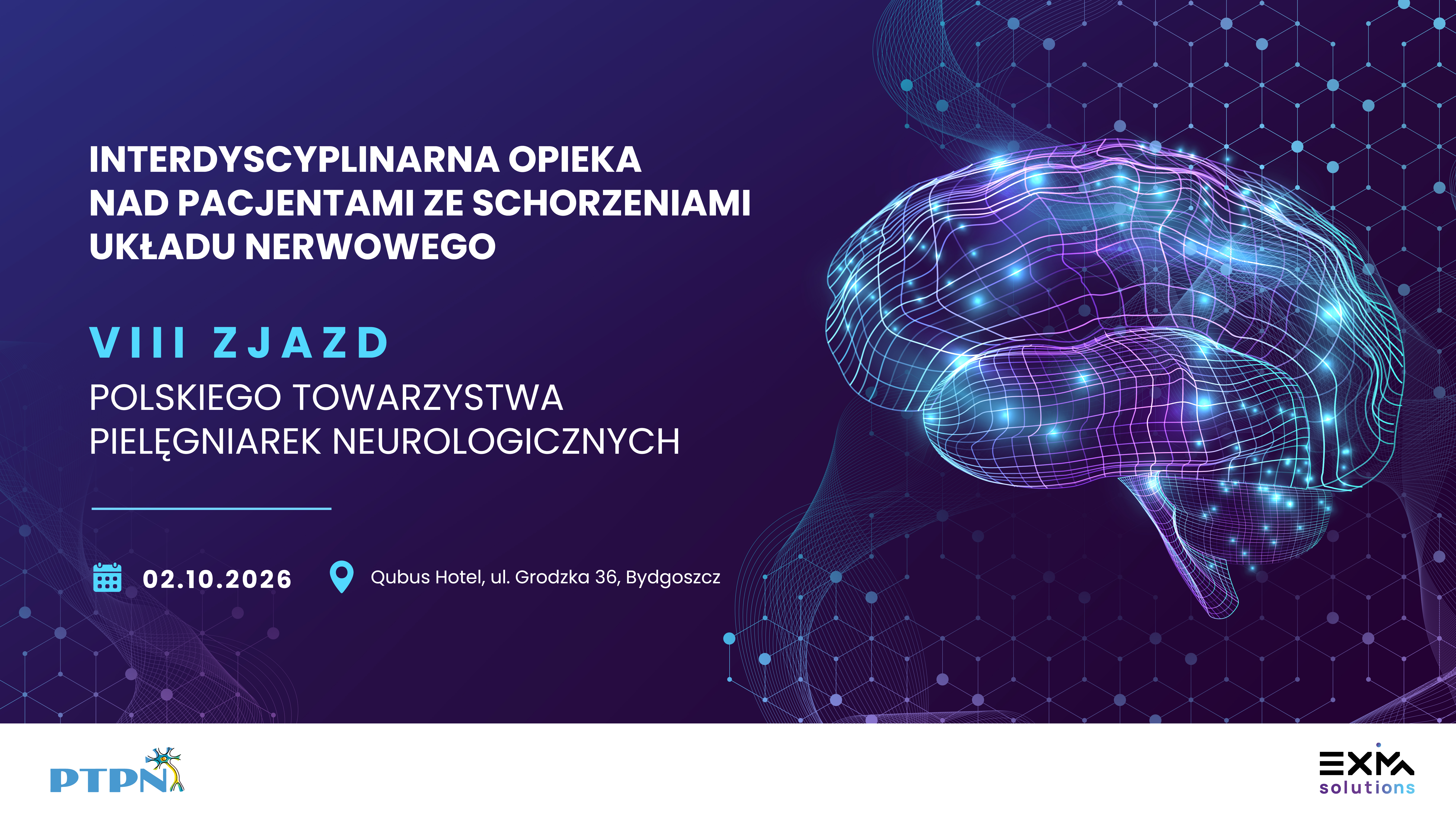 Konferencja INTERDYSYPLINARNA OPIEKA NAD PACJENTAMI  ZE SCHORZENIAMI UKŁADU oraz VIII ZJAZD POLSKIEGO TOWARZYSTWA PIELĘGNIAREK NEUROLOGICZNYCH