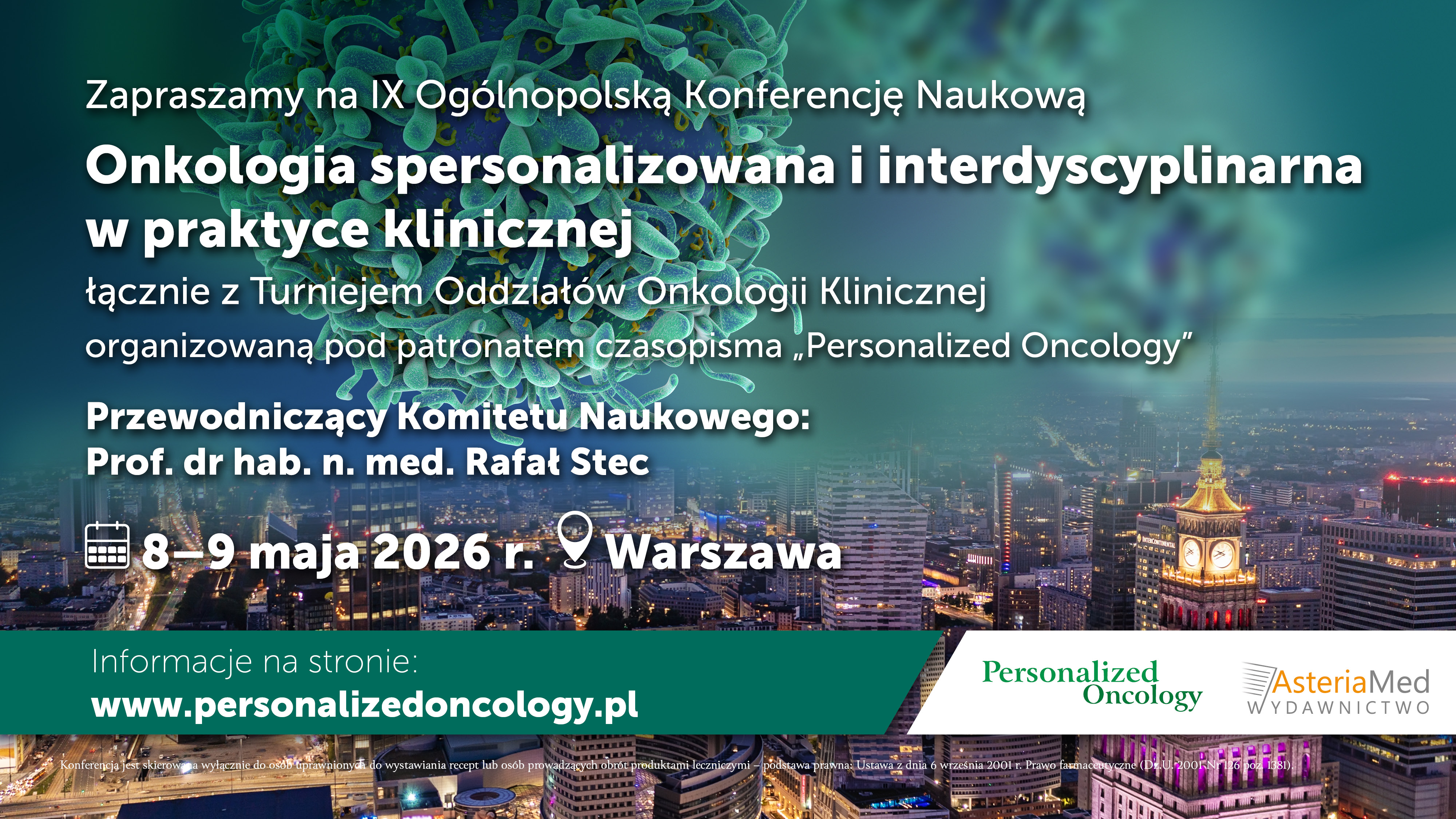 IX Ogólnopolska Konferencja Naukowa Onkologia spersonalizowana i interdyscyplinarna w praktyce klinicznej łącznie z Turniejem Oddziałów Onkologii Klinicznej