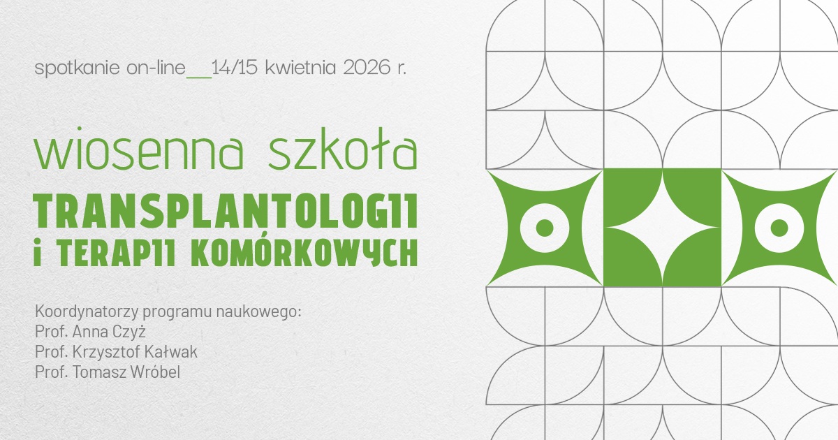 Wiosenna Szkoła Transplantologii i Terapii Komórkowych