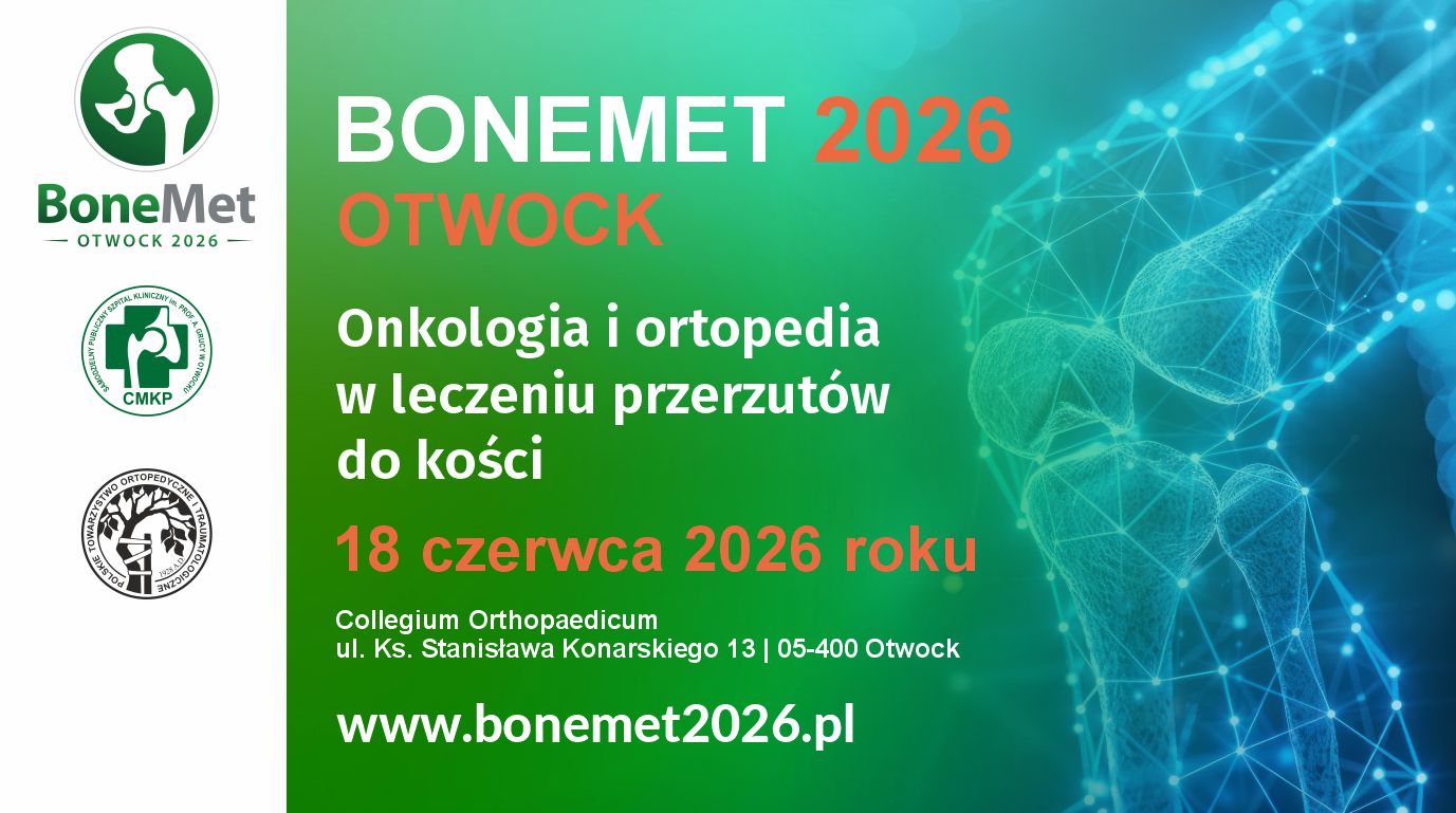 BoneMet 2026 | Onkologia i ortopedia w leczeniu przerzutów do kości