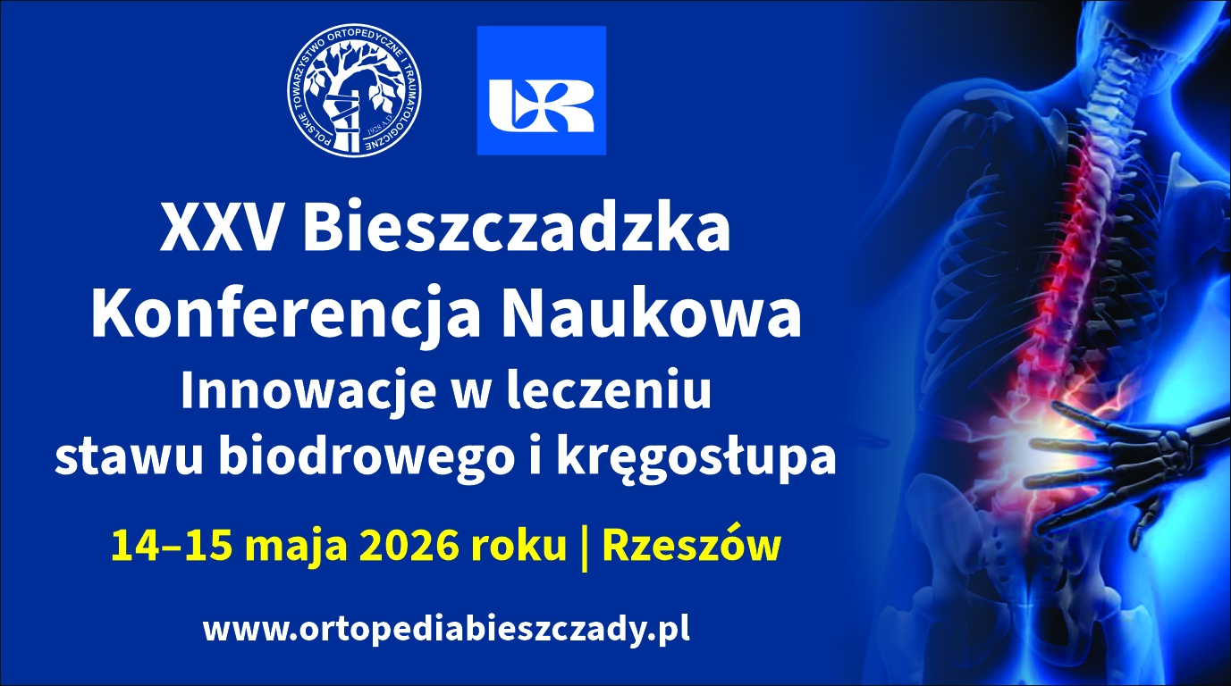 XXV Bieszczadzka Konferencja Naukowa | Innowacje w leczeniu stawu biodrowego i kręgosłupa