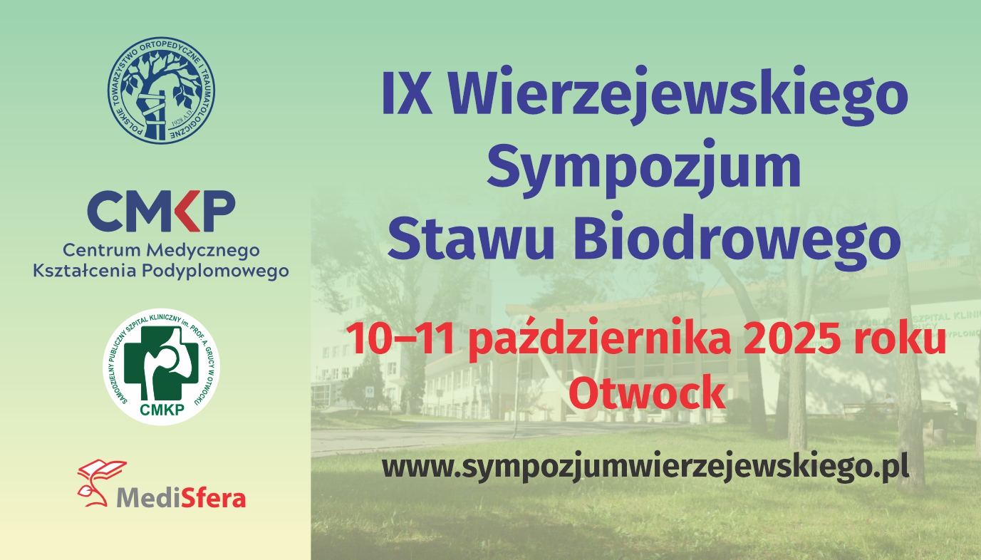 IX Wierzejewskiego Sympozjum Stawu Biodrowego