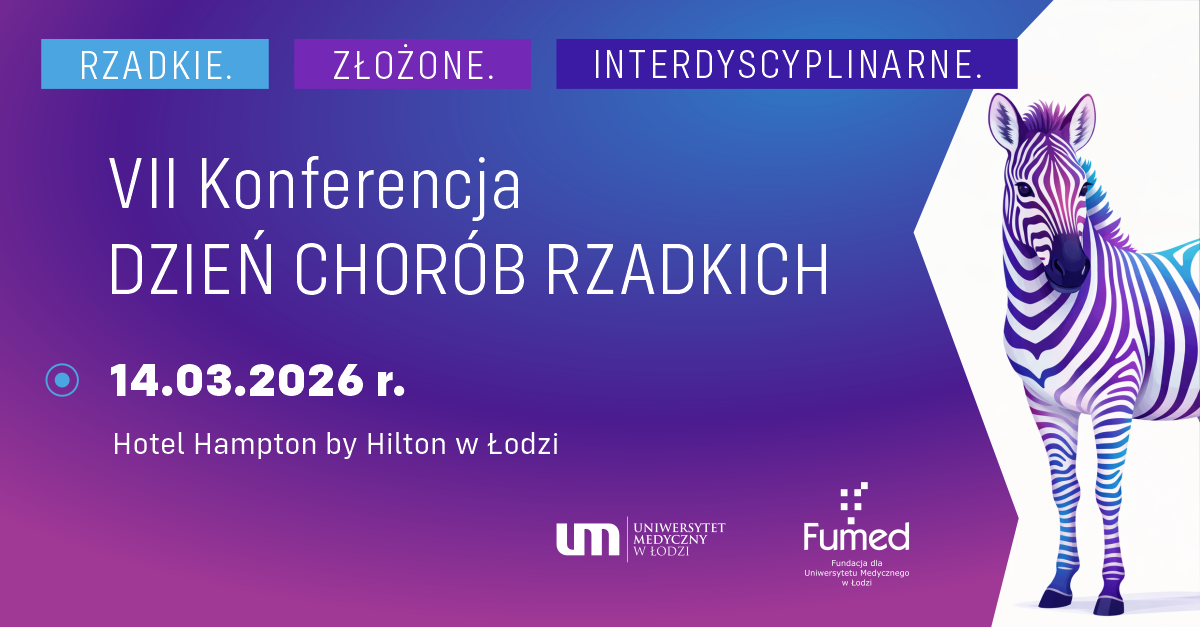 VII Konferencja Naukowa „Dzień Chorób Rzadkich”
