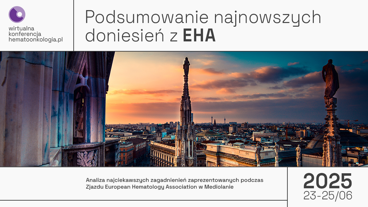 Podsumowanie najnowszych doniesień z EHA 2025