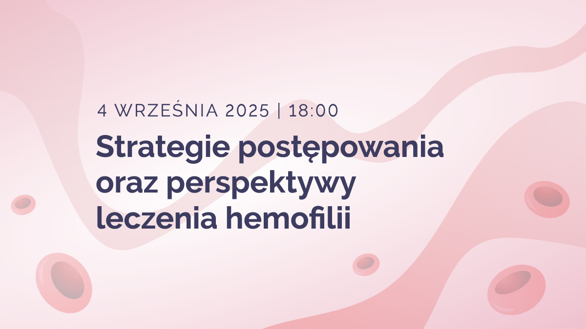 Strategie postępowania oraz perspektywy leczenia hemofilii
