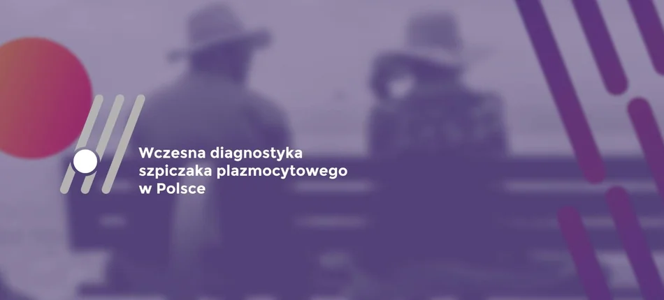 Debata ekspertów "Wczesna diagnostyka szpiczaka plazmocytowego w Polsce" - Obrazek nagłówka