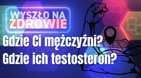 Gdzie się podziali mężczyźni Gdzie ich testosteron