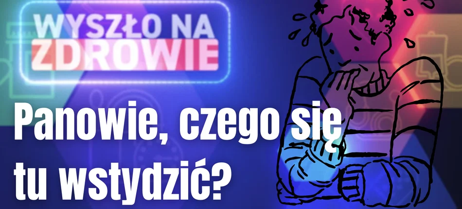 Panowie, czego się tu wstydzić? - Obrazek nagłówka