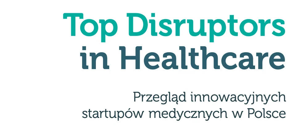 Polskie startupy opanowują rynek medtech – Raport „Top Disruptors in Healthcare 2022” - Obrazek nagłówka