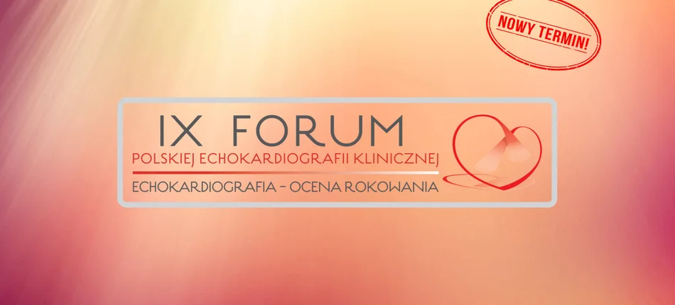 NOWY TERMIN: IX Forum Polskiej Echokardiografii Klinicznej  - Obrazek nagłówka