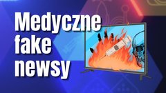 medyczne fakenewsy