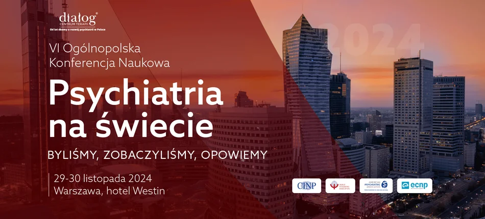 VI Ogólnopolska Konferencja Naukowa „Psychiatria na świecie” - Obrazek nagłówka